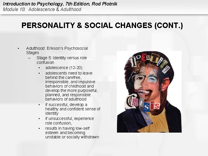 Introduction to Psychology, 7 th Edition, Rod Plotnik Module 18: Adolescence & Adulthood PERSONALITY