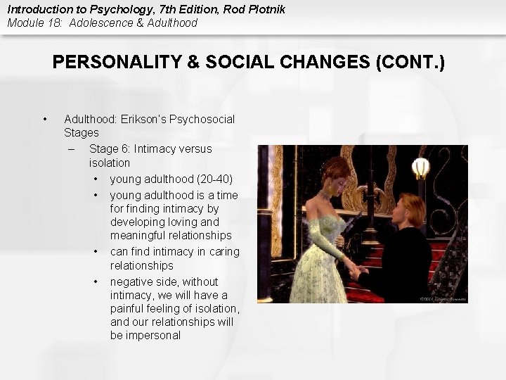 Introduction to Psychology, 7 th Edition, Rod Plotnik Module 18: Adolescence & Adulthood PERSONALITY