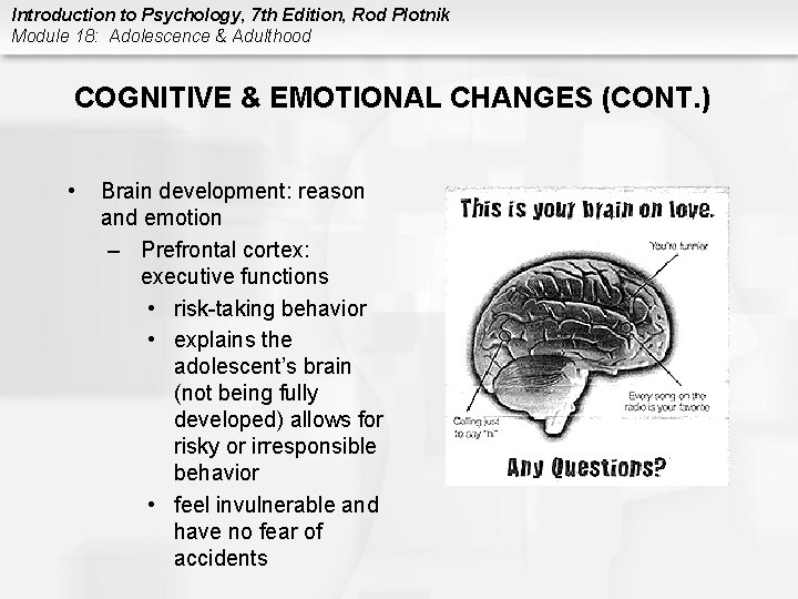 Introduction to Psychology, 7 th Edition, Rod Plotnik Module 18: Adolescence & Adulthood COGNITIVE