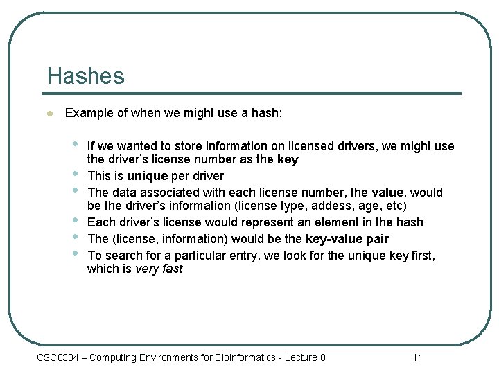 Hashes l Example of when we might use a hash: • • • If