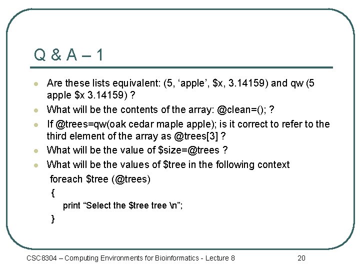 Q&A– 1 l l l Are these lists equivalent: (5, ‘apple’, $x, 3. 14159)