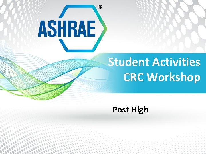 Student Activities CRC Workshop Post High 