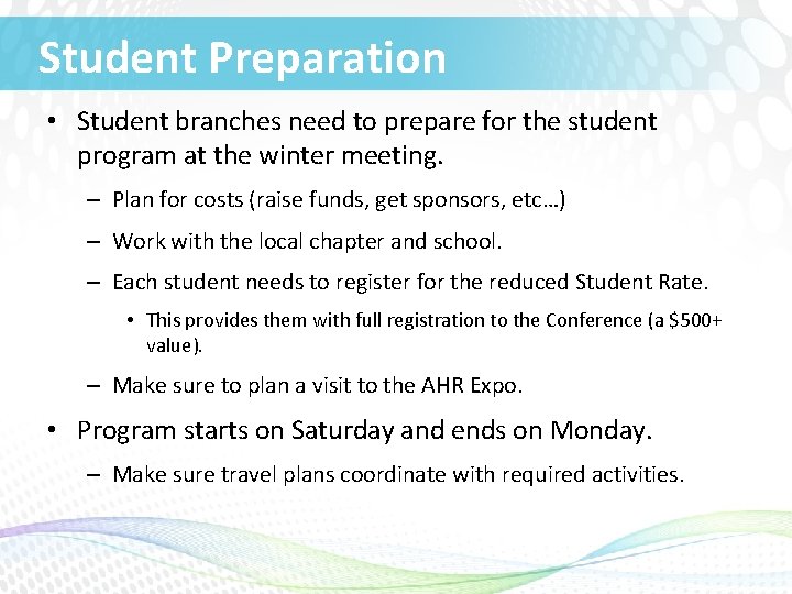 Student Preparation • Student branches need to prepare for the student program at the