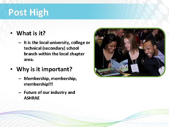 Post High • What is it? – It is the local university, college or