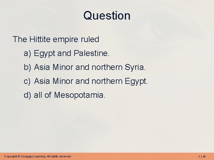 Question The Hittite empire ruled a) Egypt and Palestine. b) Asia Minor and northern