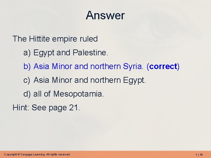 Answer The Hittite empire ruled a) Egypt and Palestine. b) Asia Minor and northern