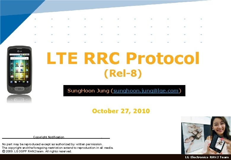 LTE RRC Protocol (Rel-8) Sung. Hoon Jung (sunghoon. jung@lge. com) Click to to edit