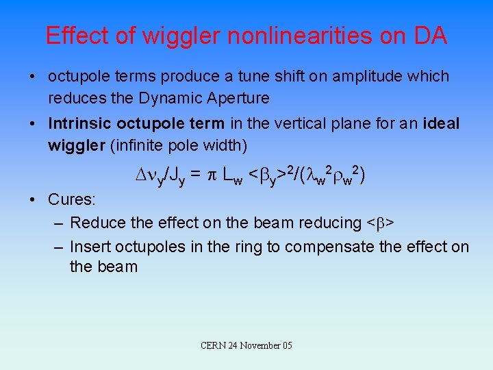 Effect of wiggler nonlinearities on DA • octupole terms produce a tune shift on