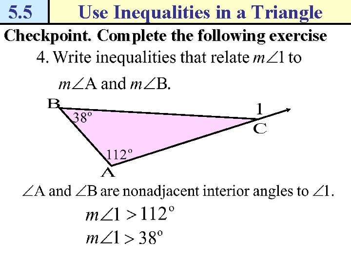 5. 5 Use Inequalities in a Triangle Checkpoint. Complete the following exercise 