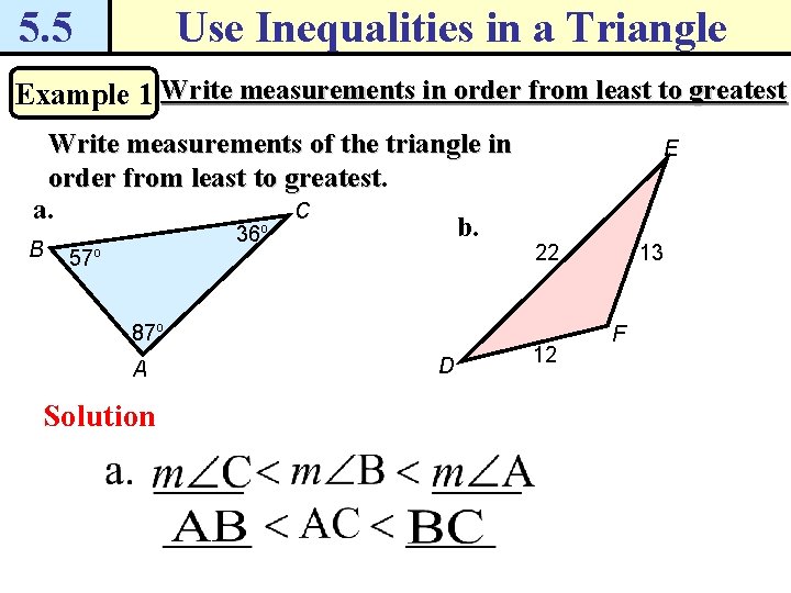 5. 5 Use Inequalities in a Triangle Example 1 Write measurements in order from