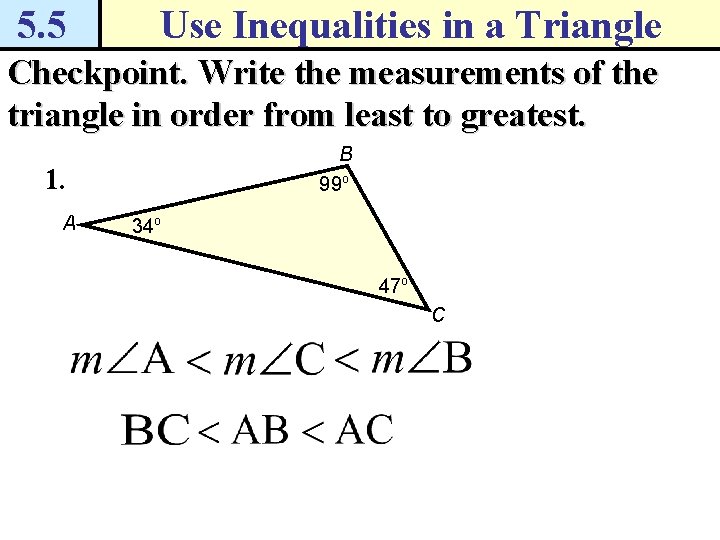 5. 5 Use Inequalities in a Triangle Checkpoint. Write the measurements of the triangle