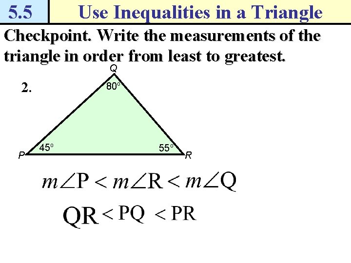 5. 5 Use Inequalities in a Triangle Checkpoint. Write the measurements of the triangle