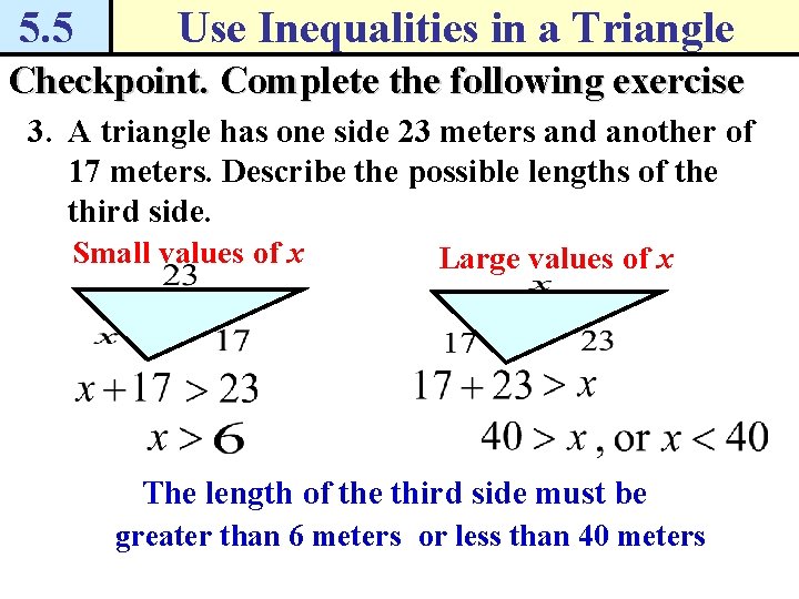 5. 5 Use Inequalities in a Triangle Checkpoint. Complete the following exercise 3. A