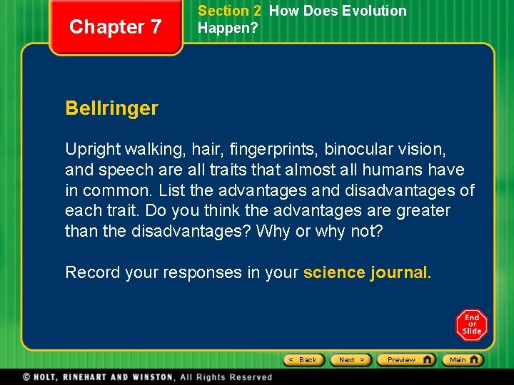 Chapter 7 Section 2 How Does Evolution Happen? Bellringer Upright walking, hair, fingerprints, binocular