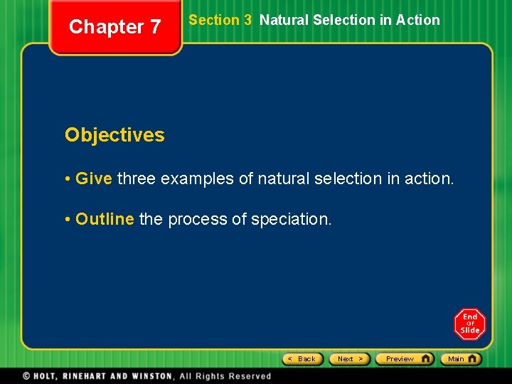 Chapter 7 Section 3 Natural Selection in Action Objectives • Give three examples of