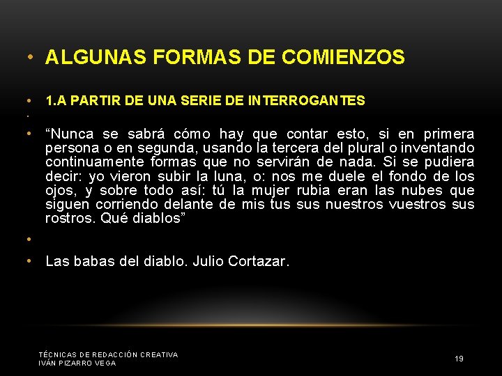  • ALGUNAS FORMAS DE COMIENZOS • 1. A PARTIR DE UNA SERIE DE