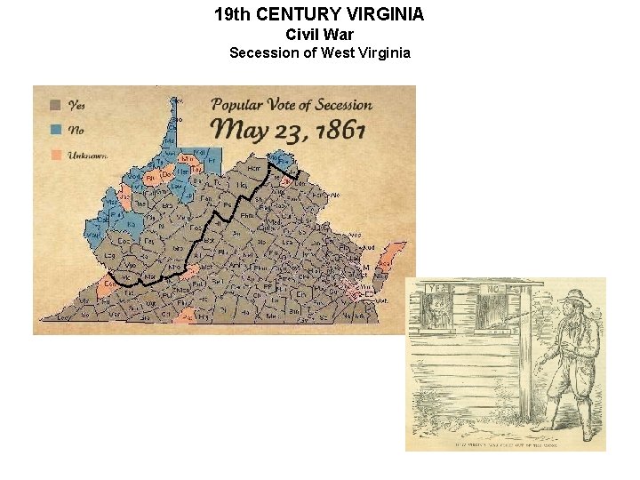 19 th CENTURY VIRGINIA Civil War Secession of West Virginia 