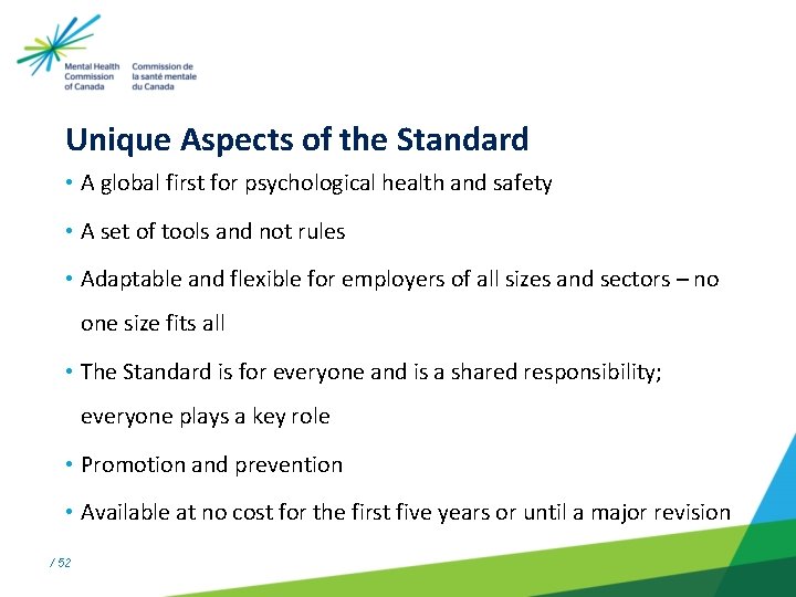 Unique Aspects of the Standard • A global first for psychological health and safety