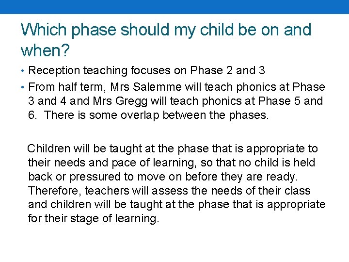 Which phase should my child be on and when? • Reception teaching focuses on