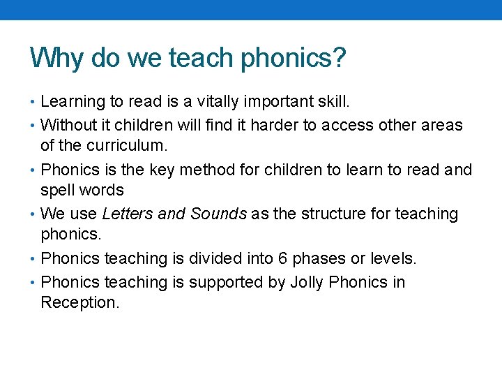 Why do we teach phonics? • Learning to read is a vitally important skill.