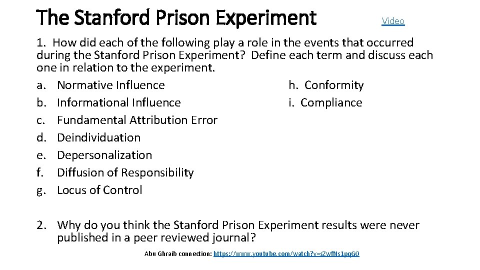 The Stanford Prison Experiment Video 1. How did each of the following play a