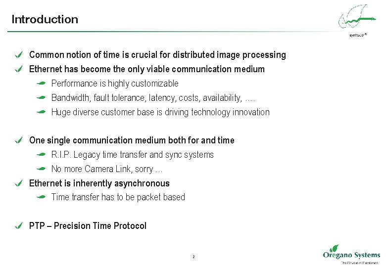 Introduction e Common notion of time is crucial for distributed image processing e Ethernet