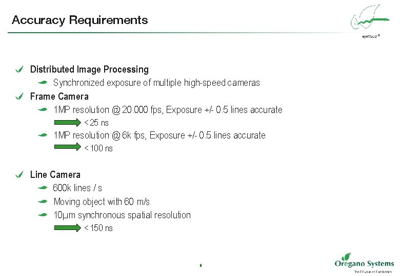 Accuracy Requirements e Distributed Image Processing a Synchronized exposure of multiple high-speed cameras e