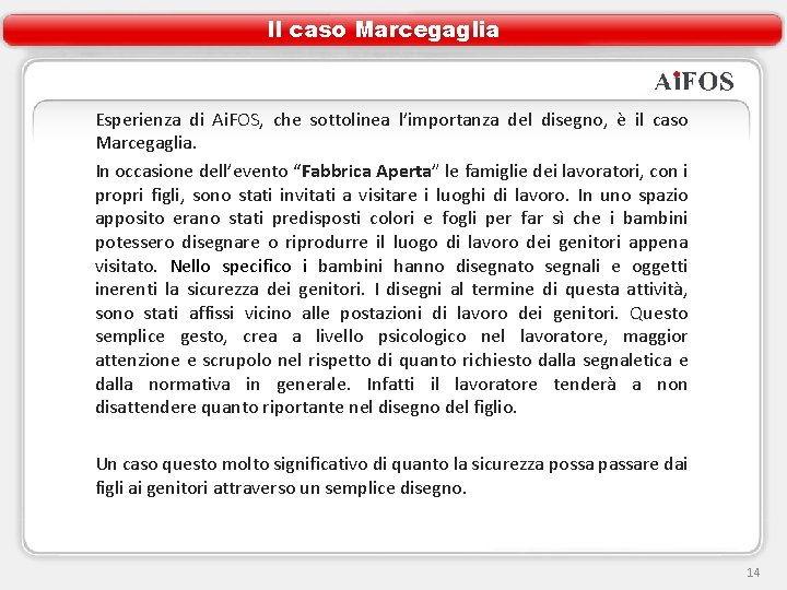 Il caso Marcegaglia Esperienza di Ai. FOS, che sottolinea l’importanza del disegno, è il