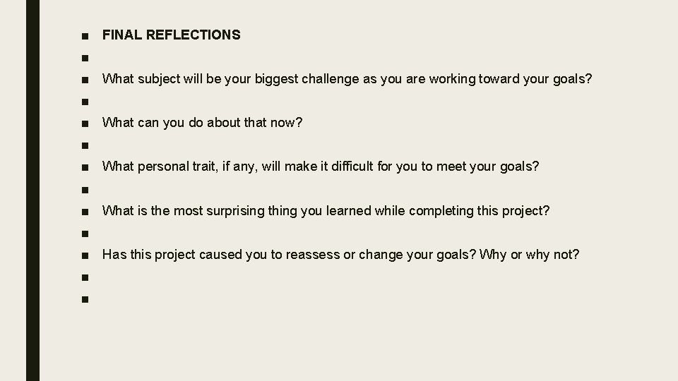 ■ FINAL REFLECTIONS ■ ■ What subject will be your biggest challenge as you
