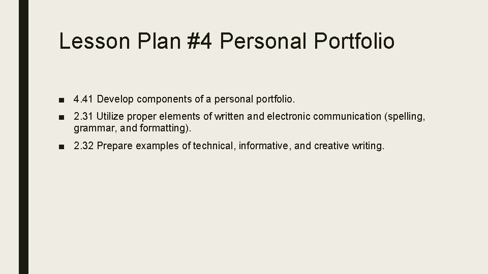 Lesson Plan #4 Personal Portfolio ■ 4. 41 Develop components of a personal portfolio.