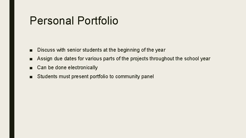 Personal Portfolio ■ Discuss with senior students at the beginning of the year ■