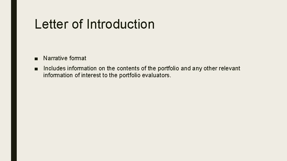 Letter of Introduction ■ Narrative format ■ Includes information on the contents of the
