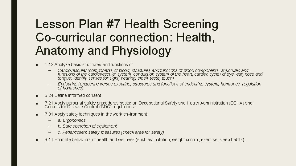 Lesson Plan #7 Health Screening Co-curricular connection: Health, Anatomy and Physiology ■ 1. 13
