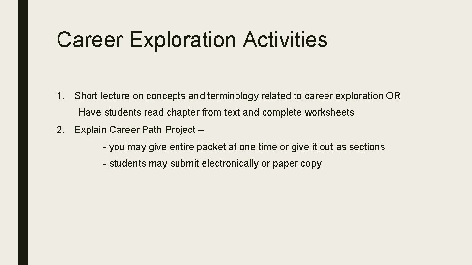 Career Exploration Activities 1. Short lecture on concepts and terminology related to career exploration