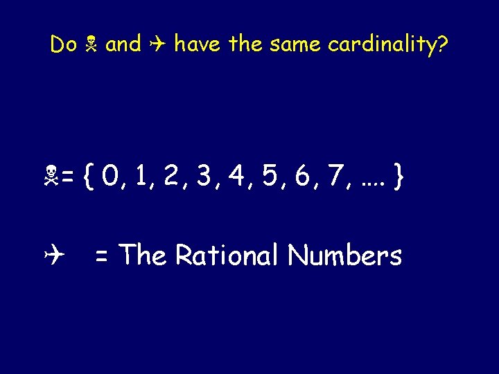 Do and Q have the same cardinality? = { 0, 1, 2, 3, 4,