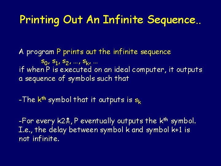 Printing Out An Infinite Sequence. . A program P prints out the infinite sequence