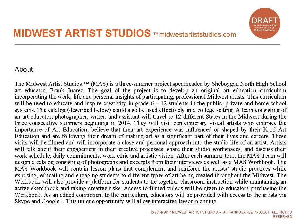 MIDWEST ARTIST STUDIOS ™midwestartiststudios. com About The Midwest Artist Studios ™ (MAS) is a MIDWEST ARTIST STUDIOS ™midwestartiststudios. com About The Midwest Artist Studios ™ (MAS) is a