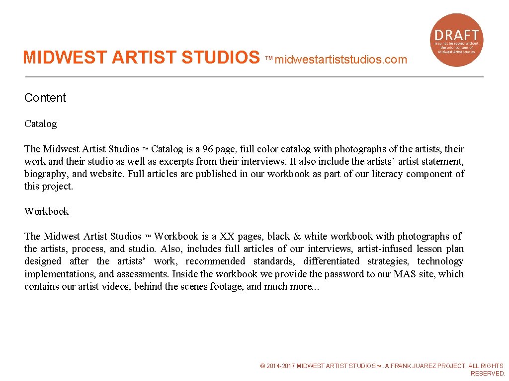 MIDWEST ARTIST STUDIOS ™midwestartiststudios. com Content Catalog The Midwest Artist Studios ™ Catalog is MIDWEST ARTIST STUDIOS ™midwestartiststudios. com Content Catalog The Midwest Artist Studios ™ Catalog is