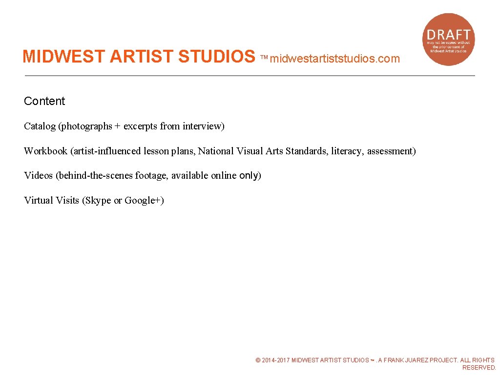 MIDWEST ARTIST STUDIOS ™midwestartiststudios. com Content Catalog (photographs + excerpts from interview) Workbook (artist-influenced MIDWEST ARTIST STUDIOS ™midwestartiststudios. com Content Catalog (photographs + excerpts from interview) Workbook (artist-influenced