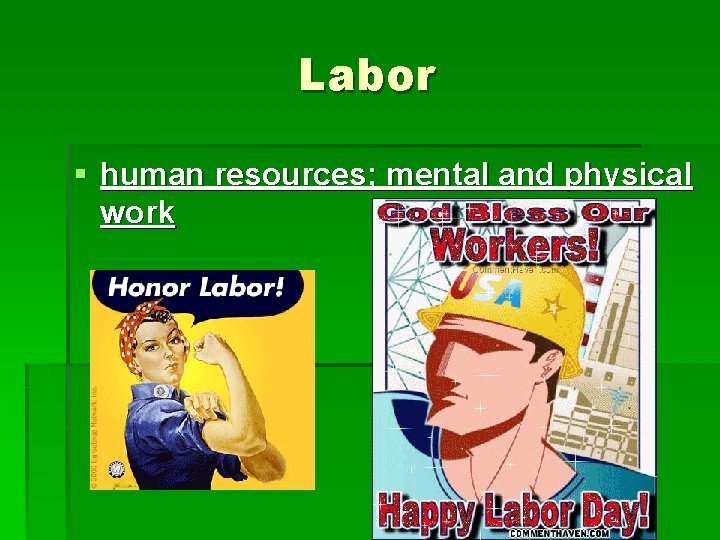 Labor § human resources; mental and physical work 