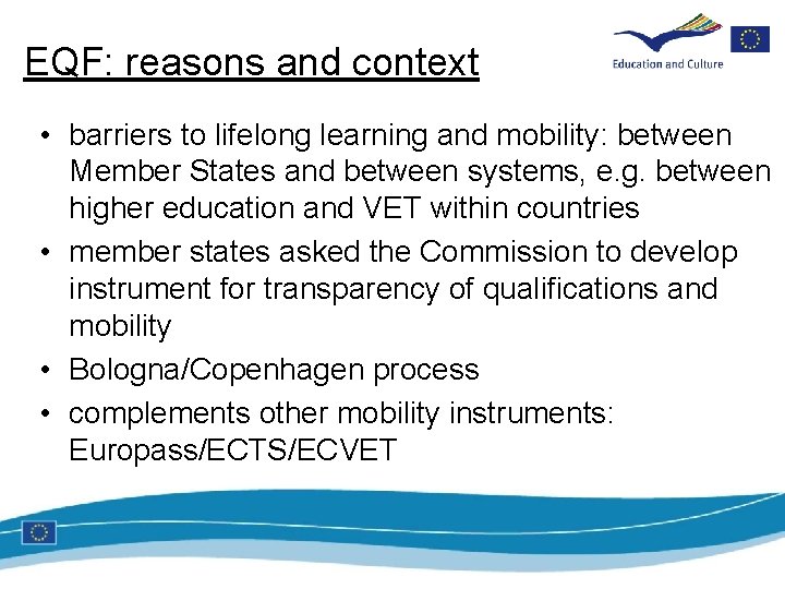 EQF: reasons and context • barriers to lifelong learning and mobility: between Member States