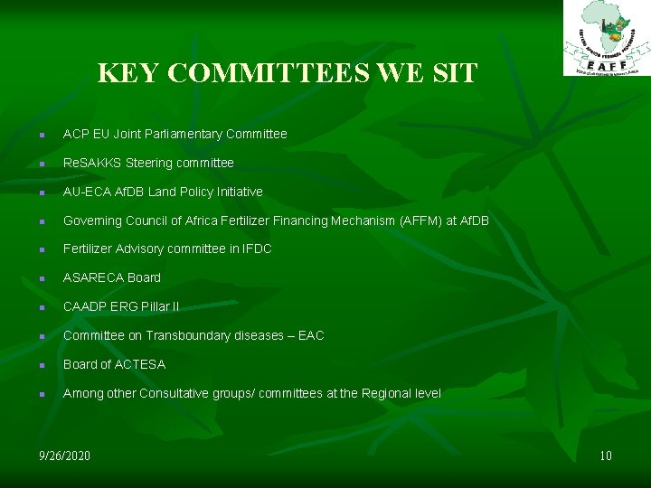 KEY COMMITTEES WE SIT n ACP EU Joint Parliamentary Committee n Re. SAKKS Steering