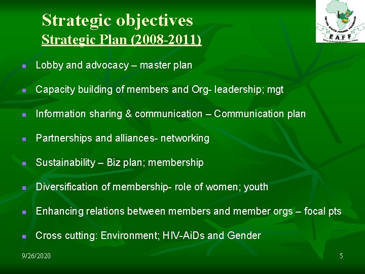 Strategic objectives Strategic Plan (2008 -2011) n Lobby and advocacy – master plan n