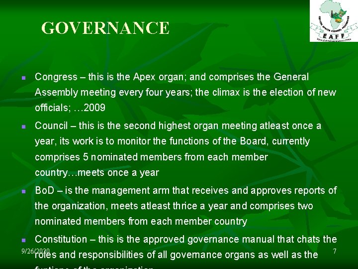 GOVERNANCE n Congress – this is the Apex organ; and comprises the General Assembly