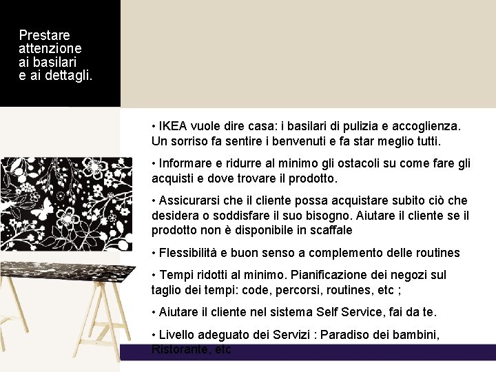 Prestare attenzione ai basilari e ai dettagli. • IKEA vuole dire casa: i basilari Prestare attenzione ai basilari e ai dettagli. • IKEA vuole dire casa: i basilari