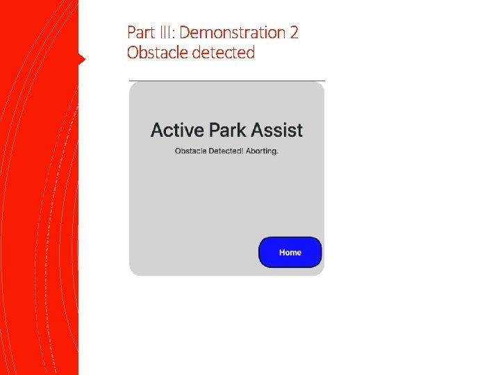 Part III: Demonstration 2 Obstacle detected 