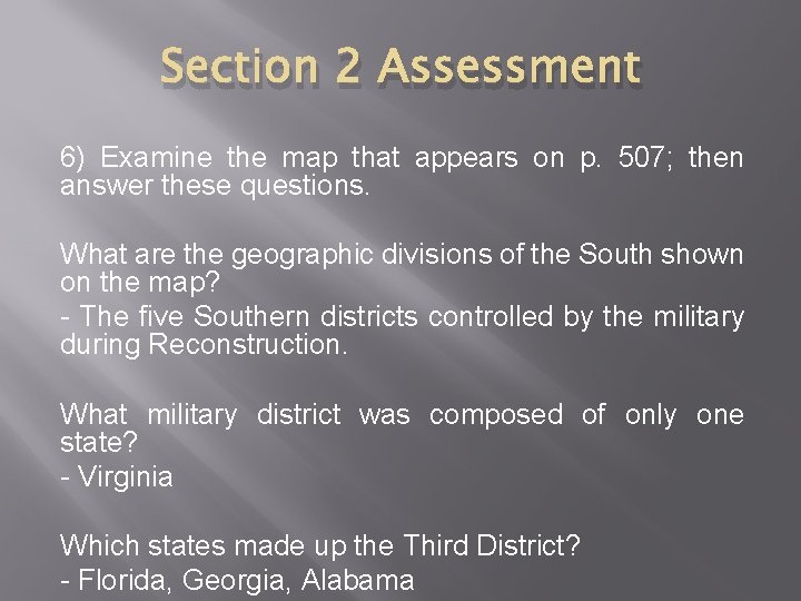 Section 2 Assessment 6) Examine the map that appears on p. 507; then answer