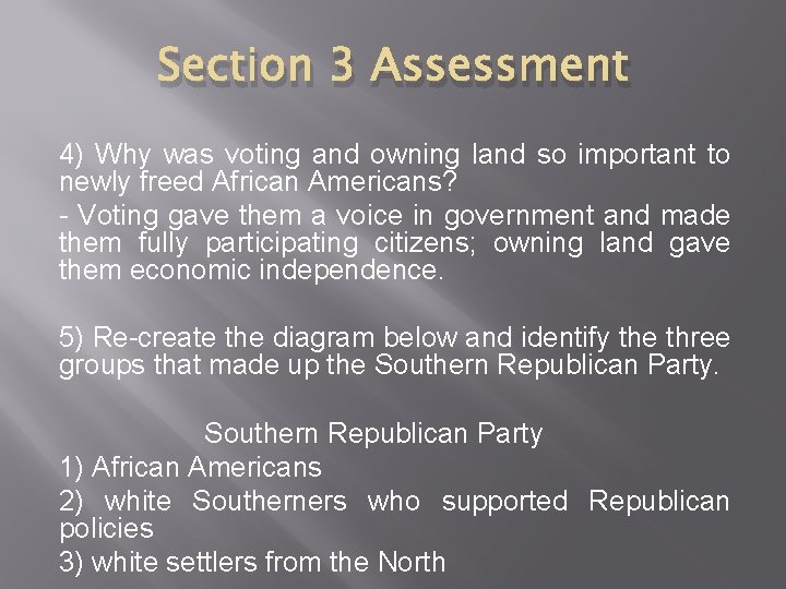 Section 3 Assessment 4) Why was voting and owning land so important to newly Section 3 Assessment 4) Why was voting and owning land so important to newly
