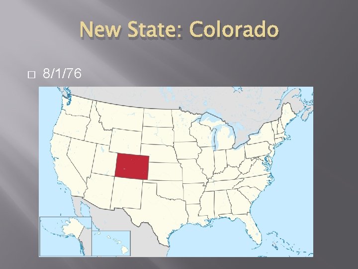 New State: Colorado � 8/1/76 