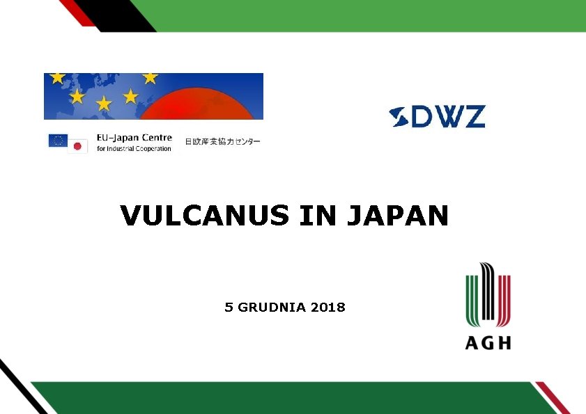 VULCANUS IN JAPAN 5 GRUDNIA 2018 